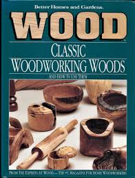 Whether it's food, music, home and gardening, hunting, dogs, fishing, or arts and culture, this southern magazine covers everything near and dear to the hearts of its' readers. Better Homes And Gardens Wood Classic Woodworking Woods And How To Use Them Better Homes And Gardens Wood Magazine 9780696024696 Amazon Com Books
