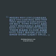 Quotes About Misery Loves Company 35 Quotes