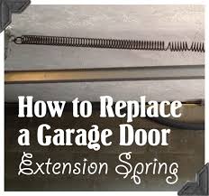 How To Replace Garage Door Extension Springs Guest Post Home Repair Tutor Garage Doors Garage Door Extension Springs Home Repair