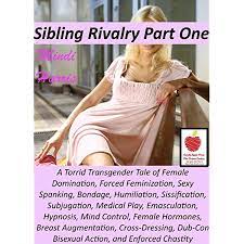 Sibling Rivalry 1, A Torrid Transgender Tale of Female Domination, Forced  Feminization: Sexy Spanking, Bondage, Humiliation, Sissification,  Subjugation, Medical Play, Emasculation, Hypnosis and MORE! - Kindle  edition by Harris, Mindi. Literature &