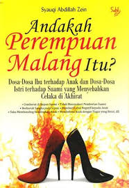 Kurang serius dalam mengharmonisasikan antara istri dan orang tua 3. Andakah Perempuan Malang Itu Dosa Dosa Ibu Terhadap Anak Dan Dosa Dosa Istri Terhadap Suami Yang Menyebabkan Celaka Di Akhirat Syauqi Abdillah Zein Belbuk Com