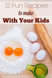 Cooking Is A Great Family Activity Take A Peek At These 12 Recipes To Make With Kids And I Kids Cooking Recipes Cooking Classes For Kids Cooking With Toddlers