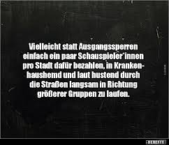 Wo wendet man lustige sprüche am besten an? Vielleicht Statt Ausgangssperren Einfach Ein Paar Lustige Bilder Spruche Witze Echt Lustig