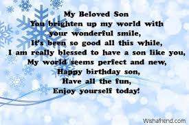 Poem For My Son On His Birthday My Beloved Son You Brighten Up My World With Your Wonderful Smile It S Been So Good All This While I Am Re Happy Birthday Son Happy Birthday Quotes Son Poems