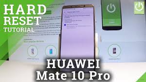 When you purchase through links on our site, we may earn a. Hard Reset Huawei Mate 10 Pro How To Hardreset Info