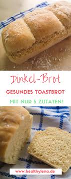Dinkel Brot Fur Sandwiches Ohne Weizen Mit Nur 5 Zutaten Vegane Sandwiches Susse Brotchen Dinkelbrot