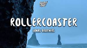 © 2019 jonas brothers recording, limited liability company, under exclusive license to republic records, a division of umg. Jonas Brothers Rollercoaster Lyrics Youtube