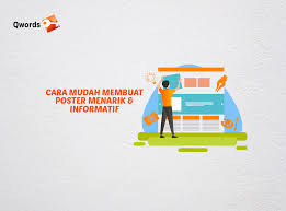 Karena itu, lebih baik menggunakan jenis kertas yang berkualitas. Cara Mudah Membuat Poster Menarik Informatif Qwords