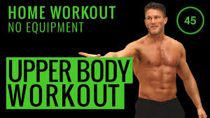 If you want an upper body workout that will help you build your best body ever, then you'll want to read this article. 10 Minute Home Workout Upper Body No Equipment Home Workout Youtube