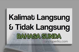 Check spelling or type a new query. 10 Contoh Kalimah Langsung Dan Tidak Langsung Basa Sunda Sundapedia Com
