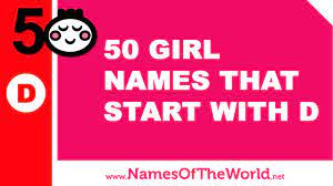 Jump directly to your surname. 50 Girl Names That Start With D The Best Baby Names Www Namesoftheworld Net Names Of The World