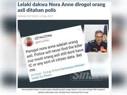 Pencarian nora anne mayat ditemui identiti belum dikenal pasti. Lelaki Dakwa Nora Anne Dirogol Orang Asli Dihadap Ke Mahkamah