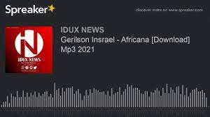 Afro pop, afro naija ficheiro: Gerilson Insrael Africana Download Mp3 2021 Made With Spreaker Youtube