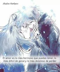 El Amor Es Lo Mas Hermoso Que Puedes Tener Frases De Amor Anime Dibujos Anime Fantasia
