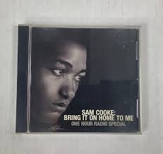 Sam Cooke “Bring It On Home To Me