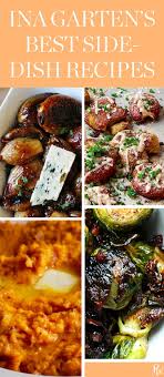 The barefoot contessa star has been inspiring both new and seasoned home cooks with numerous recipes. 15 Ina Garten Side Dish Recipes That Are Jeffrey Approved Side Dish Recipes Potato Recipes Side Dishes Side Dishes