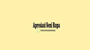  Apresiasi Seni Rupa Seni Rupa Seni Pameran Seni