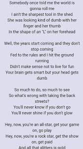 Somebody Once Told Me The World Is Gonna Roll Me I Ain T The Sharpest Tool All Star By Smashmouth Favorite Lyrics Smashmouth Lyrics