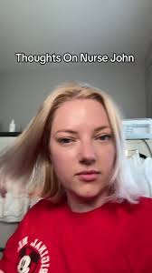 Thoughts On Nurse John