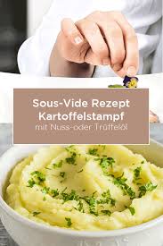 Verfeinerter Kartoffelstampf Mit Nuss Oder Truffelol 500 G Kartoffeln 20 Cl Truffel Oder Nussol 80 G Leicht Gesalzene Butter Rezepte Kartoffelstampf Essen