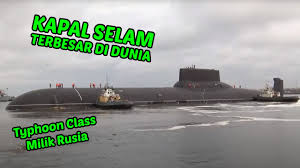 Sejauh ini rusia sudah pernah menugaskan 4 unit kapal selam dari kelas typhoon, yakni dmitriy donskoy, simbirsk, arkhangelsk, dan severstal. Typhoon Class Kapal Selam Rusia Terbesar Didunia Yang Pernah Ada Di Muka Bumi Youtube