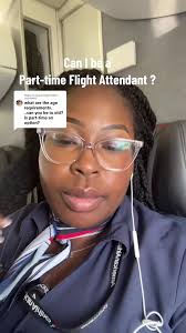 Replying to @lwashington123 Can I be a Part time flight atgendant and what  are the age requirements? #flightattendantlife #flightattendanttiktok  #tarynonajourney