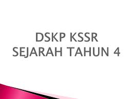 6 kajian kes sejarah tahun 4 via www.slideshare.net. Ppt Dskp Kssr Sejarah Tahun 4 Powerpoint Presentation Free Download Id 6168968