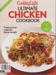 Cooking Light Magazine Ultimate Chicken Cookbook Library User Group Cooking Light Magazine Cooking Healthy Cooking