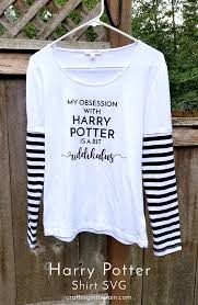 Download Harry Potter Obsession Shirt Crafting In The Rain