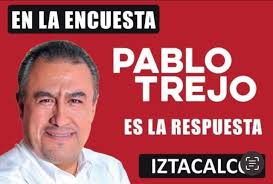 En la Encuesta Pablo Trejo es la Respuesta Iztacalco