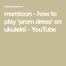 Mxmtoon How To Play Prom Dress On Ukulele Youtube Ukulele Prom Dresses Ukelele Chords