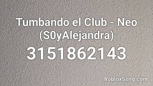 The latest, updated working roblox promo codes list. Tumbando El Club Neo S0yalejandra Roblox Id Roblox Music Codes