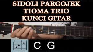 Maybe you would like to learn more about one of these? Sidoli Pargojek Tioma Trio Kunci Gitar Beserta Lirik Dan Chord Gitar Nya Youtube