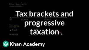 tax brackets and progressive taxation video khan academy