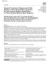 Mikkel østerheden andersen (lecturer) 24. Surgical Treatment Of Degenerative Disk Disease In Three Scandinavian Countries An International Register Study Based On Three Merged National Spine Registers