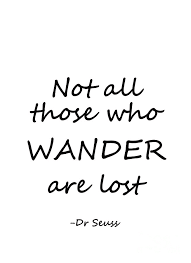 Dr Seuss Quote Black Not All Those Who Wander Are Lost Digital Art By Sweeping Girl