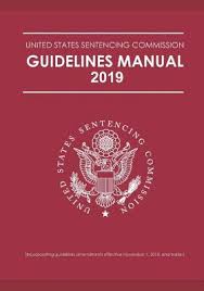 federal sentencing guidelines manual 2019 edition by united