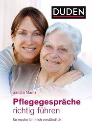 Pflegegespräche richtig führen: So mache ich mich verständlich