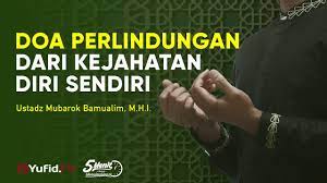 Besarnya kebutuhan manusia terhadap rasa aman dan tenteram menunjukkan betapa besar peran dzikir bagi manusia. Doa Pelindung Dari Kejahatan Diri Sendiri Ustadz Mubarok Bamualim M H I Youtube