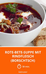 Rote Bete Suppe Mit Rindfleisch Borschtsch Rezept Rindfleisch Rote Bete Borschtsch