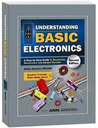Understanding Basic Electronics Softcover Arrl Inc Walter Banzhaf Wb1ane 9780872590823 Amazon Com Books In 2020 Electronics Basics Basic Electronics