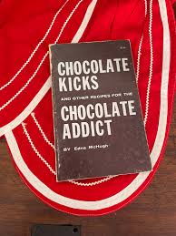 Kicks au chocolat et autres recettes pour le Chocolate Addict par Edna  McHugh vintage 1970