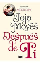 Tu sabes cuanto te quería te lo demostré me viste llorando cuando. Despues De Ti Yo Antes De Ti 2 Coleccion Best Seller Bolsillo Por Moyes Jojo 9788466343176 Casassa Y Lorenzo