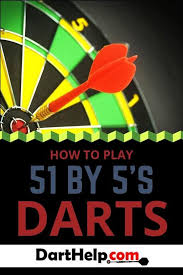 how to play 51 by 5 s darts darts darts game darts rules
