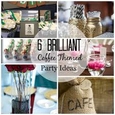 Coffee Lover Themed Parties Coffee Party Coffee Themed Party Fun Birthday Party