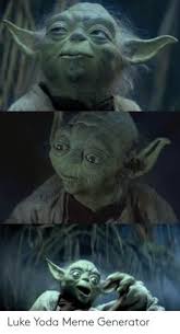 Save and share your meme collection! Yoda Meme Generator Meme Wall