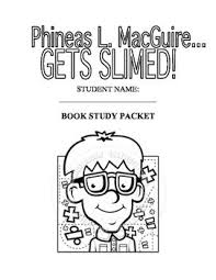 Phineas L Macguire Gets Slimed Book Study Book Packet Book Study Slime Novel Studies