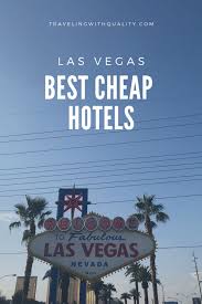 Best Cheap Hotels In Las Vegas Las Vegas Hotels Las Vegas Trip Cheap Hotels