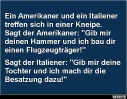 Ein Amerikaner Und Ein Italiener Treffen Sich Lustige Bilder Spruche Witze Echt Lustig Witze Spruche Coole Witze Witze Lustig