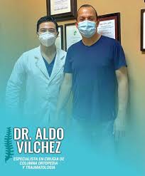 Dr. Aldo Vilchez Traumatologo Ortopedista Cirujano de Columna en Reynosa
